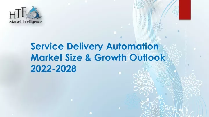 service delivery automation market size growth outlook 2022 2028