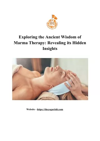 Exploring the Ancient Wisdom of Marma Therapy_ Revealing its Hidden Insights.docx