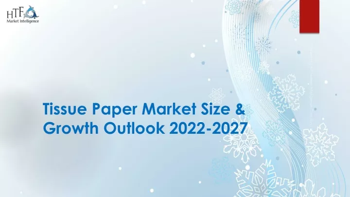 tissue paper market size growth outlook 2022 2027