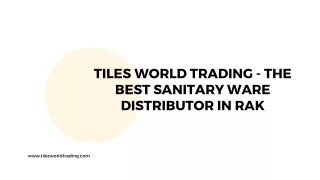 Tiles World Trading - The Best Sanitary Ware Distributor in RAK