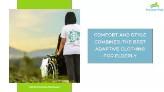 Comfort and Style Combined The Best Adaptive Clothing for Elderly
