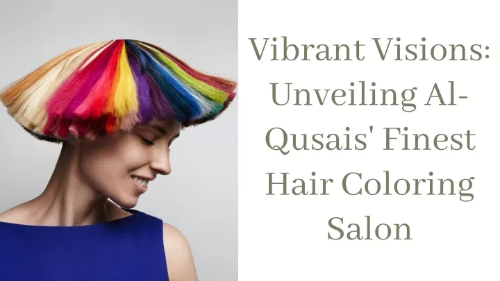 vibrant visions unveiling al qusais finest hair