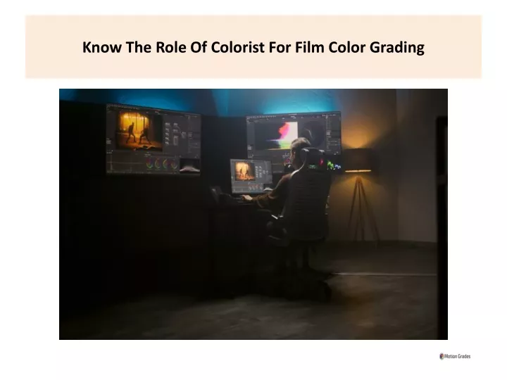 know the role of colorist for film color grading