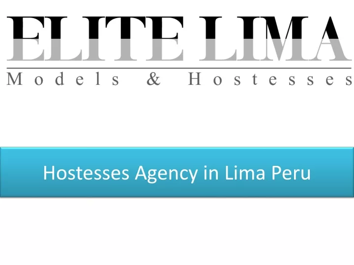 hostesses agency in lima peru