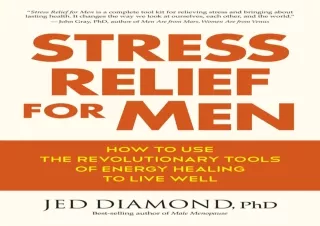 PDF Stress Relief for Men: How to Use the Revolutionary Tools of Energy Healing