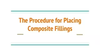 the procedure for placing composite fillings