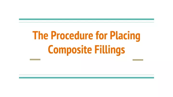 the procedure for placing composite fillings