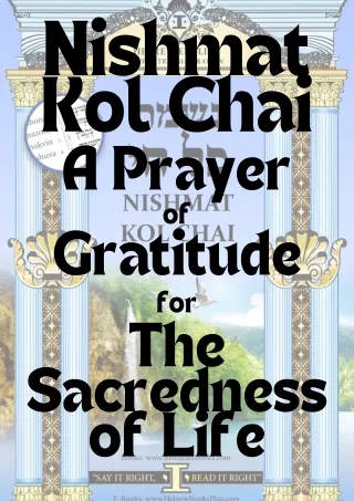 Nishmat Kol Chai A Prayer of Gratitude for the Sacredness of Life