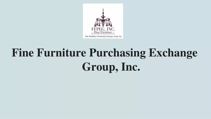 fine furniture purchasing exchange group inc