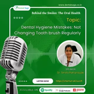 Podcast: Dental Mistakes – Not Changing Tooth brush Regularly | Dental Sage
