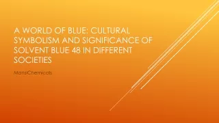A World of Blue: Cultural Symbolism and Significance of Solvent Blue 48 in Diffe