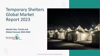 temporary shelters global market report 2023