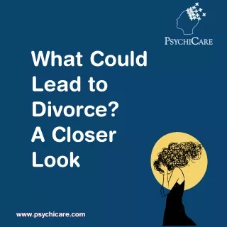 What Could Lead to Divorce?  A Closer  Look