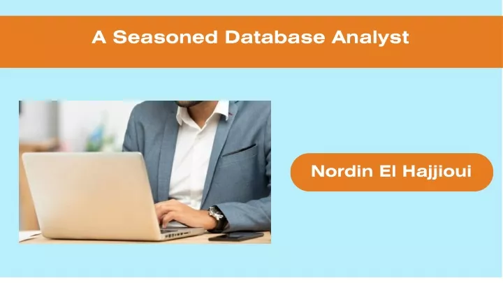a seasoned database analyst