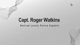 Capt. Roger Watkins - Experienced Professional - Lorain, Ohio