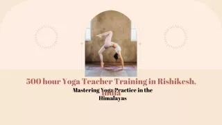 500 hour Yoga Teacher Training in Rishikesh, India