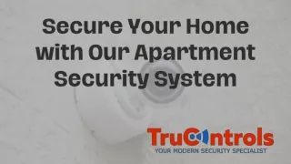 Secure Your Home with Our Apartment Security System (1)