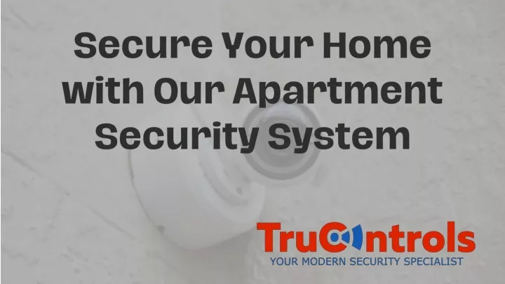 secure your home with our apartment security