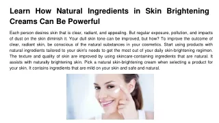 Learn How Natural Ingredients in Skin Brightening Creams Can Be Powerful