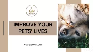 IMPROVE YOUR PETS' LIVES