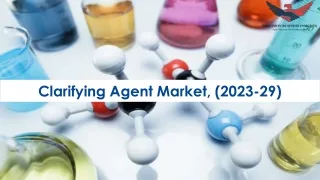 clarifying agent market 2023 29
