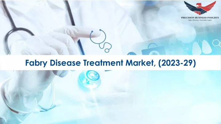 fabry disease treatment market 2023 29