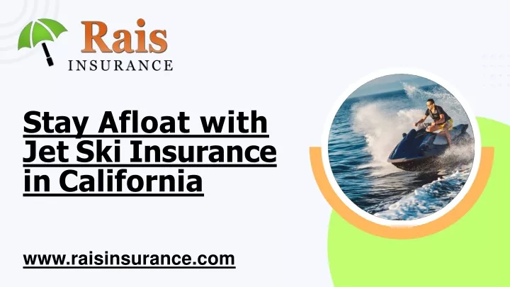 stay afloat with jet ski insurance in california