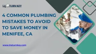 4 Common Plumbing Mistakes to Avoid to Save Money in Menifee, CA
