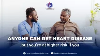 Anyone can get heart disease!