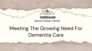 Meeting The Growing Need For Dementia Care