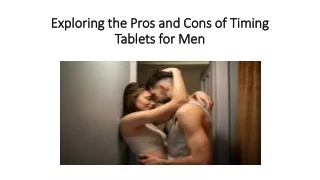 Exploring the Pros and Cons of Timing Tablets for Men