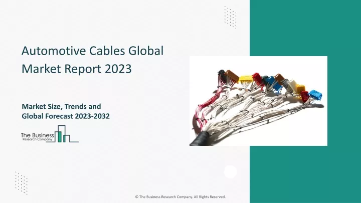 automotive cables global market report 2023
