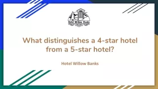 What distinguishes a 4-star hotel from a 5-star hotel