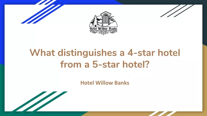 what distinguishes a 4 star hotel from a 5 star hotel