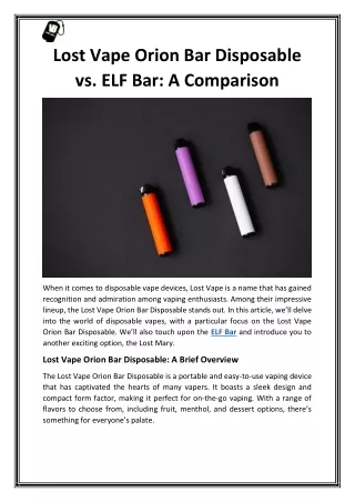 Lost Vape Orion Bar Disposable vs. ELF Bar: A Comparison