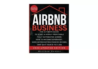 Kindle online PDF Airbnb Business The Ultimate Guide to Start a Highly Profitabl