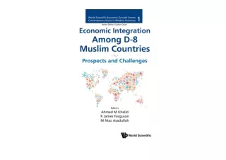 Kindle online PDF Economic Integration Among D 8 Muslim Countries Prospects and
