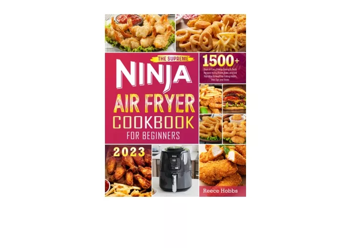 The Ultimate Ninja Dual Zone Air Fryer Cookbook 2023: 1001-Day