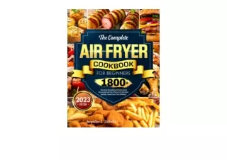 PDF read online The Complete Air Fryer Cookbook for Beginners 1800 Days Super Ea