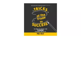 Download PDF Tricks of the Trade to Success The Magic of Creating Your Ta daaah
