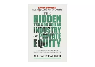 Kindle online PDF The Hidden Trillion Dollar Industry of Private Equity Everythi