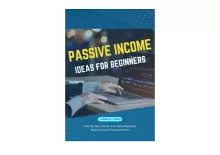 Kindle online PDF Passive Income Ideas for Beginners Find The Best Career from H