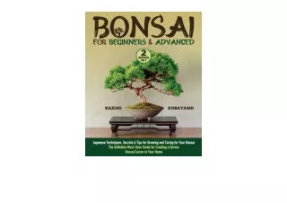 Download Bonsai for Beginners Advanced 2 in 1 Japanese Techniques Secrets Tips f