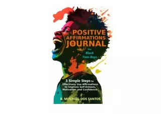 PDF read online Positive Affirmations Journal for Black Teen Boys 3 Simple Steps