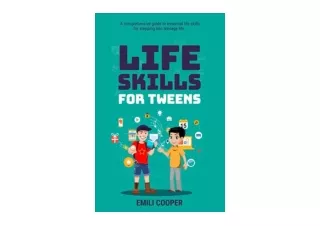 Download PDF Life Skills for Tweens A Comprehensive Guide to Essential Life Skil
