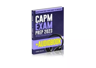 Download PDF CAPM Exam Prep 2023 2024 Your Essential study guide to Ace your Cer