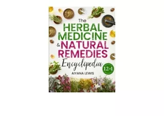 Download PDF The Herbal Medicine Natural Remedies Encyclopedia The Comprehensive