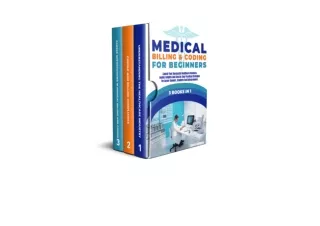 Download PDF MEDICAL BILLING CODING FOR BEGINNERS 3 Books In 1 Launch Your Succe