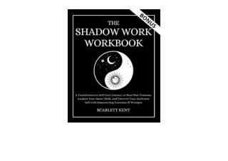 Download The Shadow Work Workbook A Transformative Self Care Journey to Heal Pas