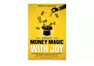 Download PDF Create Money Magic With Joy Stop Procrastination Get Rid of Self Sa